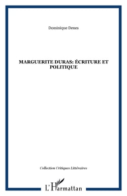 Marguerite Duras: écriture et politique
