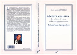 DÉCENTRALISATION : DE L'ACTION SOCIALE - AU DÉVELOPPEMENT SOCIAL. - Etat des lieux et perspectives
