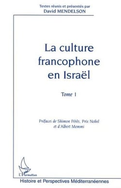 La culture francophone en Israël - Tome 1