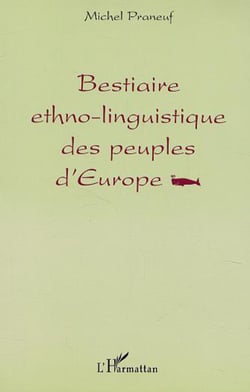 BESTIAIRE ETHNO-LINGUISTIQUE DES PEUPLES D'EUROPE