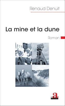 La mine et la dune - Roman