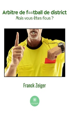 Arbitre de football de district - Mais vous êtes fous ?