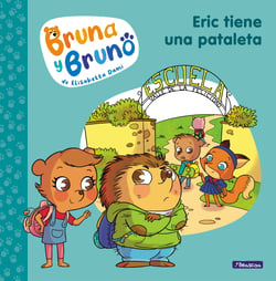 Bruna y Bruno 4 - Eric tiene una pataleta - Una historia de la autora de Geronimo Stilton