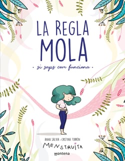 La regla mola (si saps com funciona) (Menstruita)