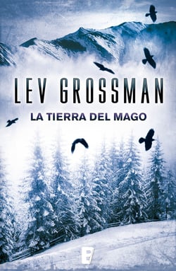 La tierra del mago (Trilogía Los Magos 3) - Vol. III