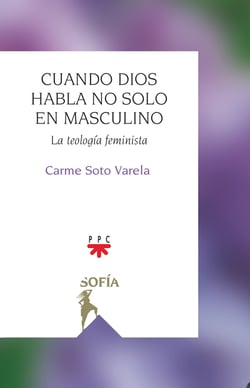 Cuando Dios habla no solo en masculino - La teología feminista