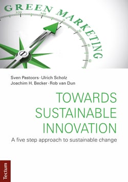 Towards Sustainable Innovation - A five step approach to sustainable change