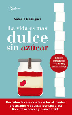 La vida es más dulce sin azúcar