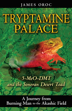 Tryptamine Palace - 5-MeO-DMT and the Sonoran Desert Toad