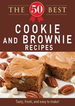 The 50 Best Cookies and Brownies Recipes - Tasty, fresh, and easy to make!