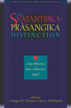 Svatantrika-Prasangika Distinction - What Difference Does a Difference Make?