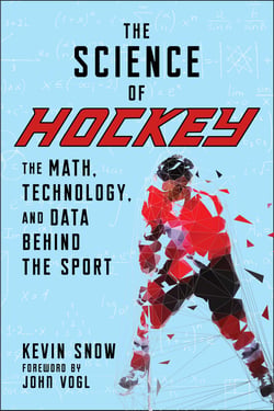 The Science of Hockey - The Math, Technology, and Data Behind the Sport