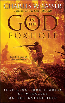 God in the Foxhole - Inspiring True Stories of Miracles on the Battlefield