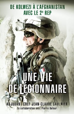 Une vie de légionnaire - De Kolwezi à l'Afghanistan avec le 2e REP