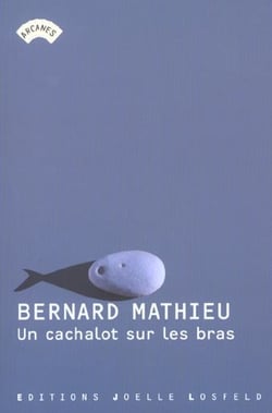 Un Cachalot sur les bras