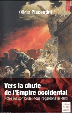 Vers la chute de l'Empire Occidental - notre maison brûle, nous regardons ailleurs