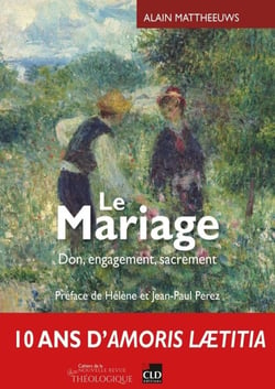 Le mariage, don, liberte et sacrement