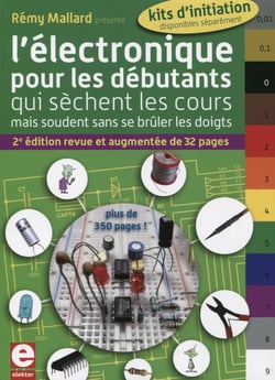 L'électronique pour les débutants qui sèchent les cours - mais soudent sans se brûler les doigts (2e édition)