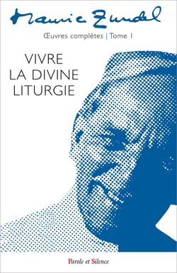 Oeuvres complètes Tome 1 - vivre la divine liturgie