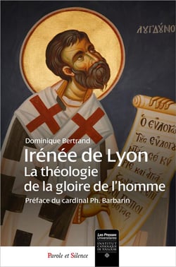 Irénée de Lyon - la théologie de la gloire de l'homme