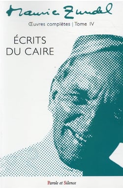 Oeuvres complètes Tome 4 : écrits du Caire