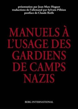 Les manuels a l'usage des gardiens de camps nazis