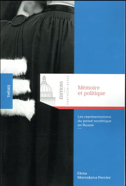 Mémoire et politique - les représentations du passé soviétique en Russie