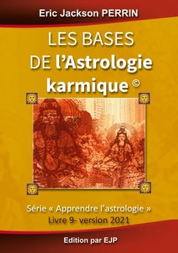 Apprendre l'astrologie Tome 9 - les bases de l'astrologie karmique