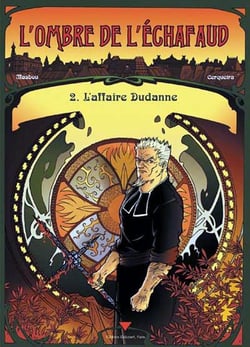 L'ombre de l'échafaud Tome 2 - l'affaire Dudane