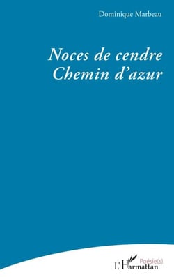 Noces de cendre - Chemin d’azur