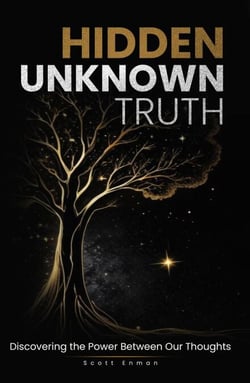 Hidden Unknown Truth: Discovering The Power Between Our Thoughts