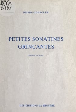 Petites sonatines grinçantes - Poèmes en prose