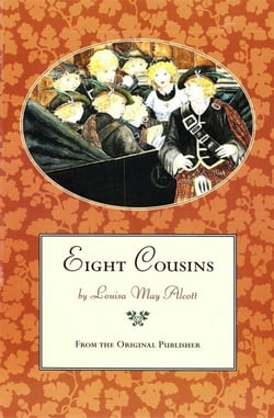 Eight Cousins - From the Original Publisher