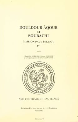Mission Paul Pelliot (4.2) : Douldour-Âqour et Soubachi - Texte