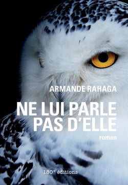 Ne lui parle pas d'elle - Roman initiatique