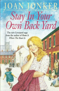 Stay in Your Own Back Yard - A touching saga of love, family and true friendship (Molly and Nellie series, Book 1)