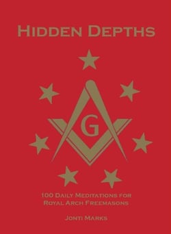 Hidden Depths: 100 Daily Meditations for Royal Arch Freemasons - Masonic Meditations, #2