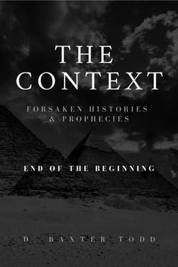 The Context, Foresaken Histories &amp; Prophecies