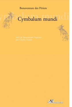 Cymbalum mundi - suivi de Bonaventure Desperiers par Charles Nodier