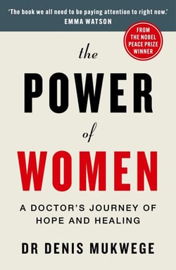 The Power of Women - A doctor's journey of hope and healing