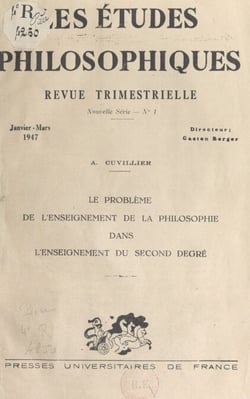 Le problème de l'enseignement de la philosophie dans l'enseignement du second degré - Janvier-mars 1947