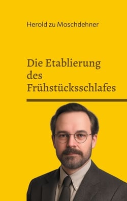 Die Etablierung des Frühstücksschlafes - Warum Mittagsschlaf absolut sinnfrei ist