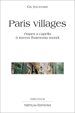 Paris villages - étapes a capella à travers l’harmonia mundi