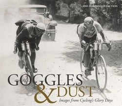 Goggles &amp; Dust - Images from Cycling's Glory Days