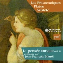 La pensée antique (Volume 1) - Les Présocratiques Platon et Aristote - Presses Universitaires de France