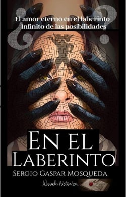 En El Laberinto. El Amor Eterno En El Laberinto Infinito De Las Posibilidades