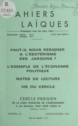 Faut-il nous résigner à l'ésotérisme des jargons ? - L'exemple de l'économie politique. Notes de lecture. Vie du Cercle
