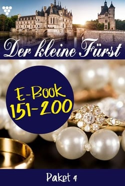 E-Book 151-200 - Der kleine Fürst Paket 4 – Adelsroman