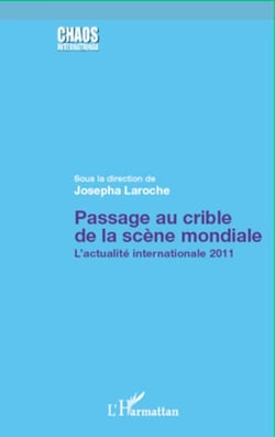 Passage au crible de la scène mondiale - L'actualité internationale 2011