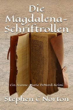 Die Magdalena-Schriftrollen - Die antiken Schriftrollen Romane, #1